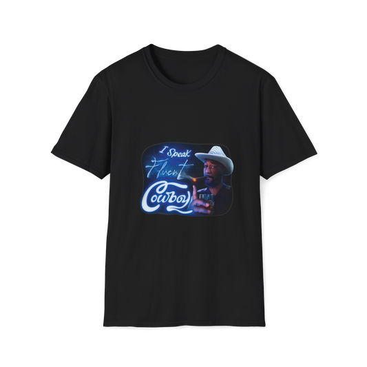 I Speak Fluent Cowboy T-Shirt